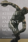The Athlete in the Ancient Greek World - Book