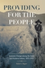 Providing for the People : Economic Change among the Salish and Kootenai Indians, 1875-1910 - Book