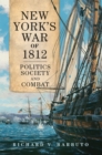 New York's War of 1812 : Politics, Society, and Combat - Book