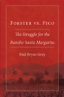 Forster vs. Pico : The Struggle for the Rancho Santa Margarita - Book