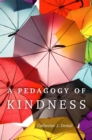 A Pedagogy of Kindness - Book