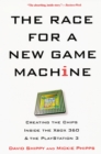 The Race For A New Game Machine: - eBook