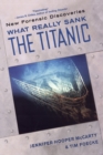 What Really Sank the Titanic: : New Forensic Discoveries - eBook