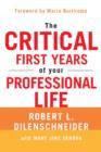 The Critical First Years Of Your Professional Life - eBook