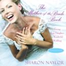 The Mother-of-the-Bride Book : Giving Your Daughter A Wonderful Wedding (Updated Edition) - eBook