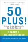 50 Plus! : Critical Career Decisions for the Rest of Your Life - eBook