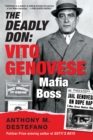 The Deadly Don : Vito Genovese, Mafia Boss - eBook