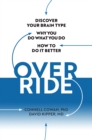 Override : Discover Your Brain Type, Why You Do What You Do, and How to Do it Better - Book