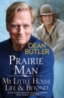 Prairie Man : My Little House Life & Beyond - Book