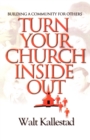 Turn Your Church Inside Out : Building a Community for Others - Book