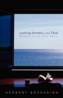 Looking Anxiety in the Face : Wisdom for All Who Worry - Book
