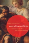 Marry a Pregnant Virgin : Unusual Bible Stories for New and Curious Christians - Book