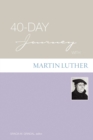 40-Day Journey with Martin Luther - Book