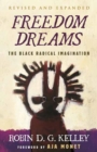 Freedom Dreams (Twentieth Anniversary Edition) : The Black Radical Imagination - Book
