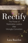 Rectify : The Power of Restorative Justice After Wrongful Conviction - Book