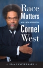 Race Matters, 25th Anniversary : With a New Introduction - Book