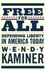 Free for All : Defending Liberty in America Today - Book