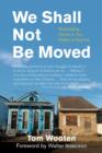 We Shall Not Be Moved - eBook