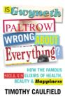 Is Gwyneth Paltrow Wrong About Everything? - eBook