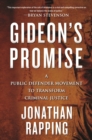 Gideon's Promise : A Public Defender Movement to Transform Criminal Justice - Book