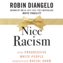 Nice Racism - eAudiobook