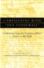 Campaigning with ""Old Stonewall : Confederate Captain Ujanirtus Allen's Letters to His Wife - Book