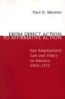 From Direct Action to Affirmative Action : Fair Employment Law and Policy in America, 1933-1972 - Book