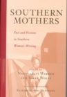 Southern Mothers : Fact and Fictions in Southern Women's Writing - Book