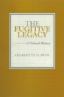 The Fugitive Legacy : A Critical History - Book
