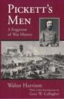 Pickett's Men : A Fragment of War History - Book