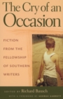 The Cry of An Occasion : Fiction from the Fellowship of Southern Writers - Book