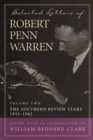 Selected Letters of Robert Penn Warren : The ""Southern Review"" Years, 1935-1942 - Book