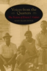 Voices from the Quarters : The Fiction of Ernest J. Gaines - Book