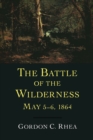 The Battle of the Wilderness, May 5-6, 1864 - Book