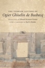 The Turkish Letters of Ogier Ghiselin de Busbecq - Book