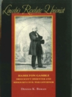 Lincoln's Resolute Unionist : Hamilton Gamble, Dred Scott Dissenter and Missouri's Civil War Governor - Book