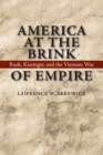 America at the Brink of Empire : Rusk, Kissinger, and the Vietnam War - Book