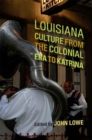 Louisiana Culture from the Colonial Era to Katrina - Book