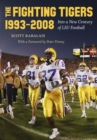 The Fighting Tigers, 1993-2008 : Into a New Century of LSU Football - Book