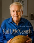 Call Me Coach : A Life in College Football - Book