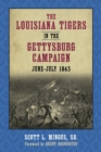 The Louisiana Tigers in the Gettysburg Campaign, June-July 1863 - Book