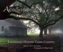 Acadiana : Louisiana's Historic Cajun Country - Book