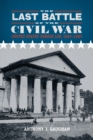 The Last Battle of the Civil War : United States versus Lee, 1861-1883 - Book