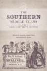 The Southern Middle Class in the Long Nineteenth Century - Book