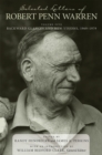 Selected Letters of Robert Penn Warren : Backward Glances and New Visions, 1969-1979 - eBook