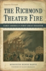 The Richmond Theater Fire : Early America's First Great Disaster - eBook