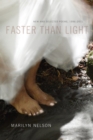 Faster Than Light : New and Selected Poems, 1996-2011 - Book