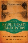 Revolutionary Emancipation : Slavery and Abolitionism in the British West Indies - Book
