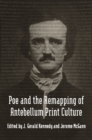 Poe and the Remapping of Antebellum Print Culture - eBook