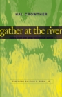 Gather at the River : Notes from the Post-Millennial South - eBook